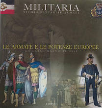 Le Armate E Le Potenze Europee Da Carlo Magno Al 1914. Volume 1. Giovanni Santi-Mazzini.