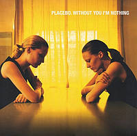 Placebo – Without You I'm Nothing (Vinyl)