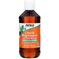 Микроэлемент Магний NOW Foods Liquid Magnesium with Trace Minerals, 8 fl oz 237 ml NF1288 FG, код: 7518428