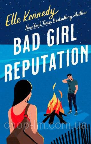 Bad Girl Reputation (Elle Kennedy)