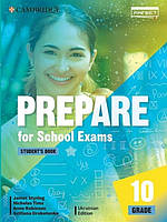 Prepare for School Exams. Grade 10. Student s Book. Styring J.