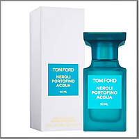 Tom Ford Neroli Portofino Acqua туалетная вода 50 ml. (Том Форд Нероли Портофино Аква)