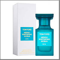 Tom Ford Neroli Portofino Acqua туалетная вода 50 ml. (Том Форд Нероли Портофино Аква)