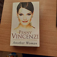 Penny Vincenzi Another woman. Другая женщина. Книга на английском языке.