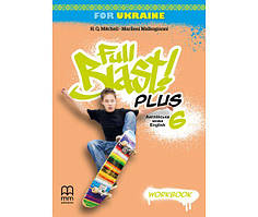 6 клас  Full Blast for Ukraine WorkBook ( Робочий зошит) Мітчелл Г. Лінгвіст