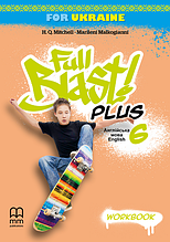 Full Blast Plus for Ukraine НУШ 6 Workbook / Зошит для 6 класу НУШ з англійської мови