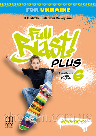 Full Blast Plus for Ukraine НУШ 6 Workbook / Зошит для 6 класу НУШ з англійської мови, фото 1