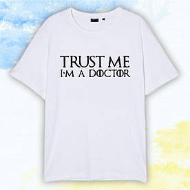 Футболка "Врачам" Trust me I'm a doctor - Белый - XS