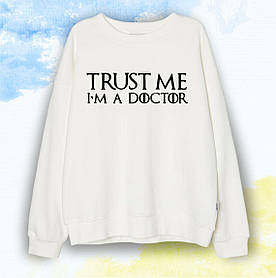 Свитшот "Врачам" Trust me I'm a doctor - Белый - XS