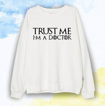 Свитшот "Врачам" Trust me I'm a doctor - Белый - XS
