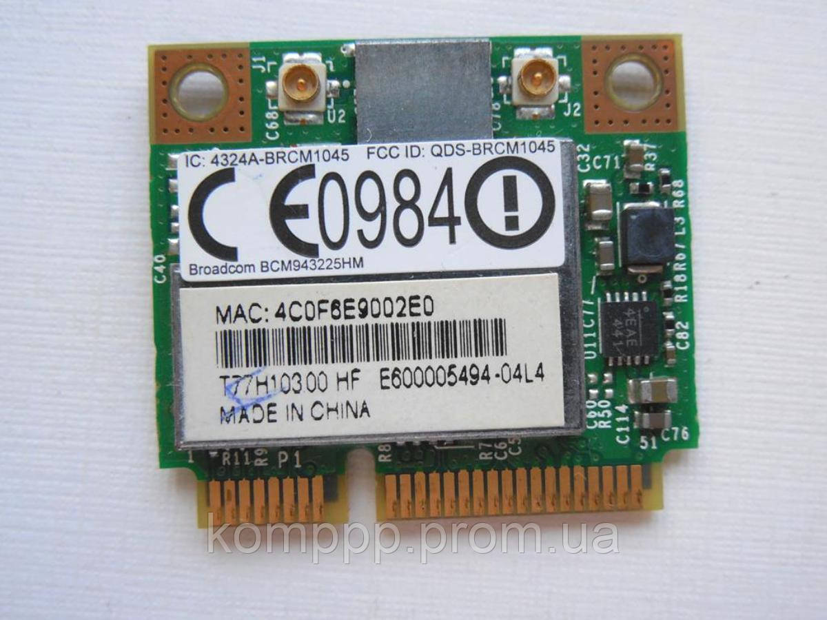 Wi-Fi адаптер Broadcom для ноутбука Asus K53U A53 X53 BCM943225HM T77H103.00 HF BRCM1045 802.11 b, g, n, 300Mb