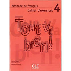 Tout va bien ! 4 Cahier d`exercices + CD audio