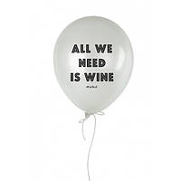 Шарик надувной "All We Need Is Wine", Білий, White "Ts"