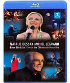 Natalie Dessay & Michel Legrand:Entre Elle &Lui...