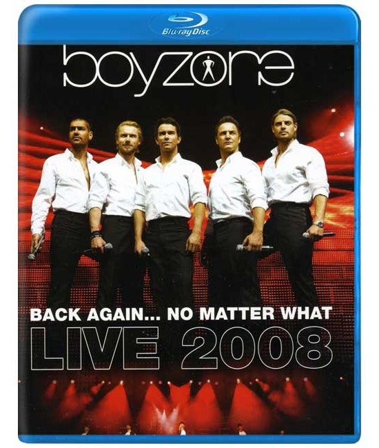 Boyzone - Back Again - No Matter What Live 2008 [Blu-Ray]