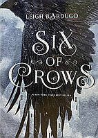 Книга Six of Crows (Шестерка воронов на английском) Книга 1 - Ли Бардуго (Английский язык)