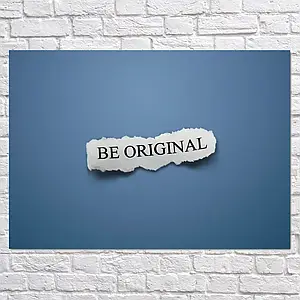 Плакат "Be original", 43×60см