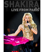 Shakira: Live from Paris (Shakira: En Vivo Desde Paris)...