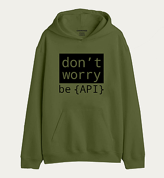 Худі толстовка "don`t worry be API"
