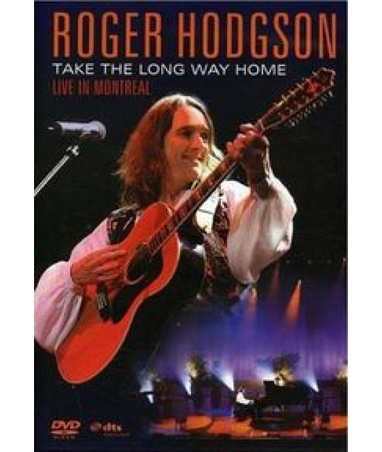 Roger Hodgson - Take the Long Way Home (Live in Montreal)...