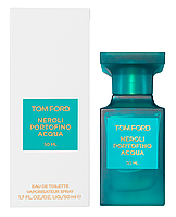 Духи унисекс Tom Ford Neroli Portofino Acqua (Том Форд Нероли Портофино Аква) 50 ml/мл