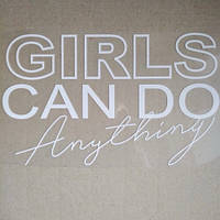 Термоаппликация, наклейка на одежду "GIRLS CAN DO anything" 14x23 см.