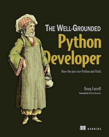 The Well-Grounded Python Developer: How the pros use Python and Flask/ Doug Farrell, фото 1