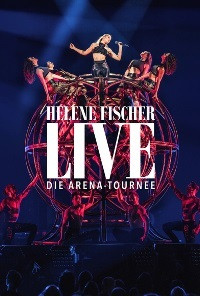 Helene Fischer: Live - Die Arena Tournee [2 DVD]