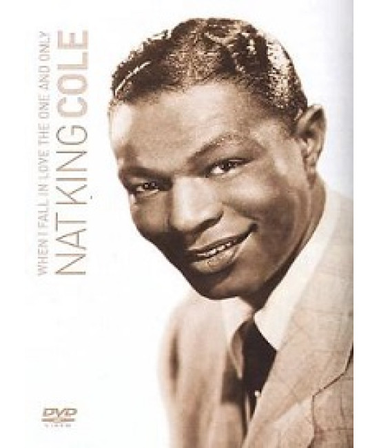 Nat King Cole: When I Fall In Love - The One And Only [DVD]