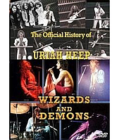 Uriah Heep / Wizards And Demons - The Official History [4...
