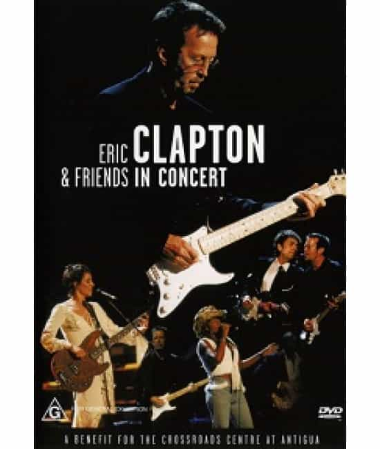 Eric Clapton and Friends In Concert: A Benefit For The...