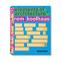 Koolhaas. Elements of Architecture. Rem Koolhaas, Irma Boom (english)