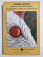 Flowers for Algernon. Daniel Keyes Квіти для Елджернона (англійською мовою)