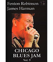 Fenton Robinson & James Harman - Chicago Blues Jam Vol.9