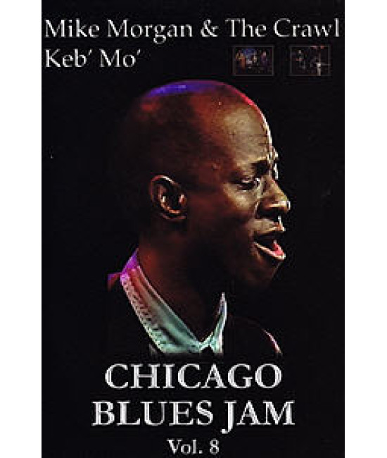 Mike Morgan & The Crawl & Keb' Mo' - Chicago Blues Jam Vol.8 [DVD]