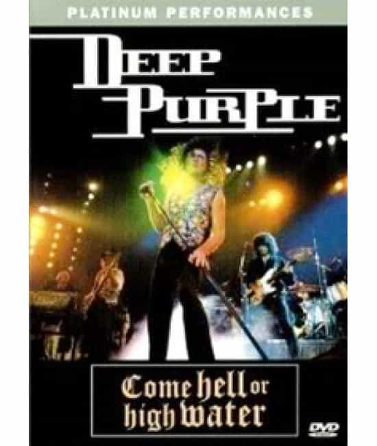 Deep Purple - Come Hell or High Water [DVD]