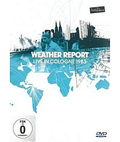 Weather Report - Live In Cologne 1983 [DVD]Weather Report -...