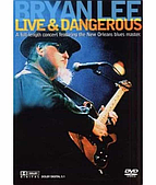 Bryan Lee - Live & Dangerous [DVD]