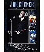 Joe Cocker. Across From Midnight Tour [DVD]