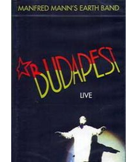 Manfred Mann`s Earth Band - Budapest Live [DVD]