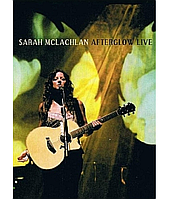 Sarah McLachlan - Afterglow Live [DVD]
