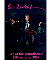 Paul McCartney - Live At The Roundhouse 25th October 2007...