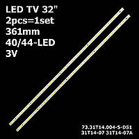 LED подсветка TV 32" 40/44-LED 361mm 31T14-07 31T14-07A 73.31T14.004-5-DS1 T315HB01 V.1 2шт.
