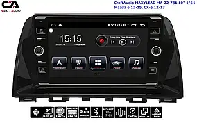 Штатна магнітола CraftAudio MAXYLEAD MA-22-781 10" 4/64 Mazda 6 12-15, CX-5 12-17