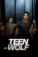 "Teen Wolf" Волченок- плакат