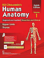 BD Chaurasia's Human Anatomy, Volume 1: Regional and Applied Dissection and Clinical (Color)