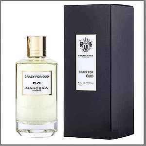 Mancera Crazy for Oud парфумована вода 120 ml. (Мансера Крейзі фо Уд)