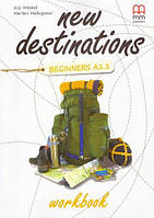 New Destinations Beginners A1.1 Workbook (H.Q.Mitchell) / Рабочая тетрадь