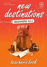 New Destinations Beginners A1.1 Teacher's Book / Книга для вчителя