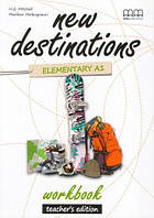 New Destinations Elementary A1 Workbook Teacher's Edition / Рабочая тетрадь для учителя